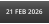 21 FEB 2026