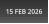 15 FEB 2026