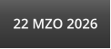 22 MZO 2026