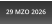 29 MZO 2026