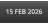 15 FEB 2026