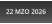 22 MZO 2026