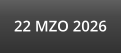 22 MZO 2026