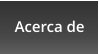 Acerca de