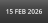 15 FEB 2026