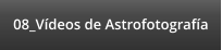 08_Vídeos de Astrofotografía