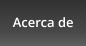 Acerca de