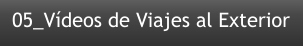 05_Vídeos de Viajes al Exterior