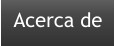 Acerca de