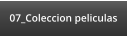 07_Coleccion peliculas