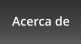 Acerca de
