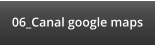 06_Canal google maps