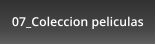 07_Coleccion peliculas